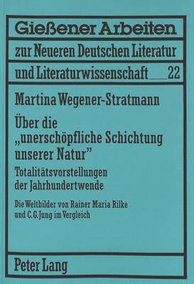 bokomslag Ueber Die «Unerschoepfliche Schichtung Unserer Natur»