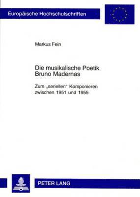 Die Musikalische Poetik Bruno Madernas 1