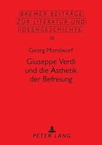 bokomslag Giuseppe Verdi Und Die Aesthetik Der Befreiung
