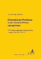 Jochen Schlotter, Erik Jayme - Erbrechtliche Probleme in Der Société Privée Européenne, Häftad