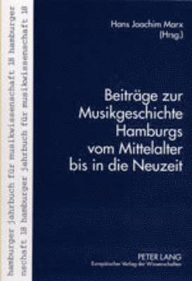 Beitraege Zur Musikgeschichte Hamburgs Vom Mittelalter Bis in Die Neuzeit 1
