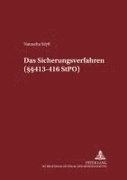 bokomslag Das Sicherungsverfahren (§§ 413-416 Stpo)
