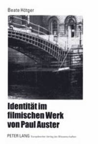 bokomslag Identitaet Im Filmischen Werk Von Paul Auster