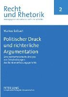 Markus Solbach, Katharina Gräfin Von Schlieffen - Politischer Druck Und Richterliche Argumentation, Häftad