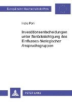 bokomslag Investitionsentscheidungen Unter Beruecksichtigung Des Einflusses Oekologischer Anspruchsgruppen