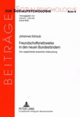 Johannes Schaub, Helmut E Lück, Rudolf Miller - Freundschaftsnetzwerke in Den Neuen Bundeslaendern, Häftad