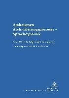 bokomslag Archaismen - Archaisierungsprozesse - Sprachdynamik
