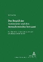 bokomslag Der Begriff Der Autonomie Und Des Menschenrechts Bei Kant