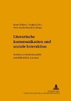 bokomslag Literarische Kommunikation Und Soziale Interaktion