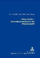 bokomslag 'Almas Kinder' - Generationswechsel in Der Wissenschaft?