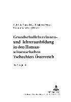 bokomslag Grundschullehrerinnen- Und -Lehrerausbildung in Den Humanwissenschaften Tschechien - Oesterreich