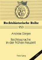 Andreas Görgen, Jan Schröder - Rechtssprache in Der Fruehen Neuzeit, Häftad