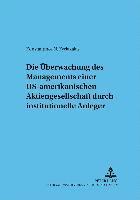 Die Ueberwachung Einer Us-Amerikanischen Aktiengesellschaft Durch Institutionelle Anleger