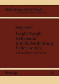 bokomslag Vergils Vergil: Selbstzitat Und Selbstdeutung in Der 'Aeneis'