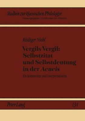 bokomslag Vergils Vergil: Selbstzitat Und Selbstdeutung in Der 'Aeneis'