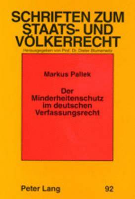 Markus Pallek, Ruth Rupp - Der Minderheitenschutz Im Deutschen Verfassungsrecht, Häftad