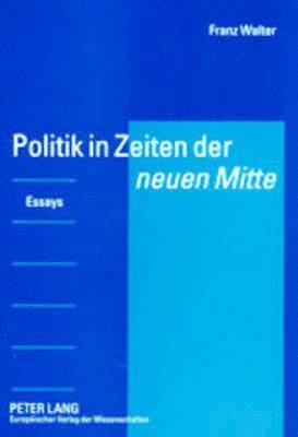 bokomslag Politik in Zeiten Der Neuen Mitte