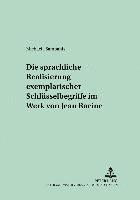 Michaela Sambanis, Hans-Joachim Lope - Die Sprachliche Realisierung Exemplarischer Schluesselbegriffe Im Werk Von Jean Racine, Häftad