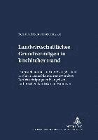 bokomslag Landwirtschaftliches Grundvermoegen in Kirchlicher Hand