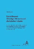 Stephan Haltmayer, Waltraud Heintel, Stephan Haltmayer - Erich Heintel: Muendiger Mensch Und Christlicher Glaube, Häftad