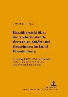 bokomslag Kurzuebersicht Ueber Die Archivbestaende Der Kreise, Staedte Und Gemeinden Im Land Brandenburg