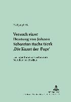 bokomslag Versuch Einer Deutung Von Johann Sebastian Bachs Werk Die Kunst Der Fuge