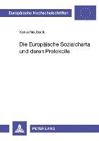 Die Europaeische Sozialcharta Und Deren Protokolle