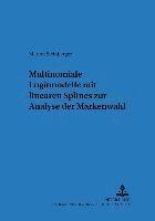 bokomslag Multinomiale Logitmodelle Mit Linearen Splines Zur Analyse Der Markenwahl