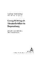 Georg Britting ALS Theaterkritiker in Regensburg 1
