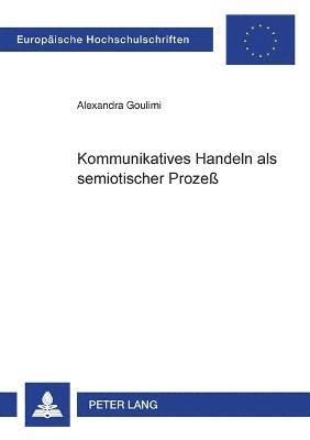 bokomslag Kommunikatives Handeln als semiotischer Prozeß