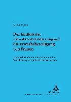 bokomslag Der Einflu Der Arbeitszeit Auf Die Erwerbsbeteiligung Von Frauen