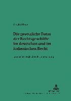 Die Gesetzliche Form Der Rechtsgeschaefte Im Deutschen Und Italienischen Recht 1