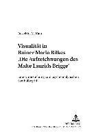 bokomslag Visualitaet in Rainer Maria Rilkes «Die Aufzeichnungen Des Malte Laurids Brigge»
