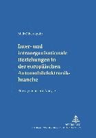 bokomslag Inter- Und Intraorganisationale Beziehungen in Der Europaeischen Automobilelektronikbranche