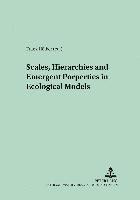 bokomslag Scales, Hierarchies and Emergent Properties in Ecological Models