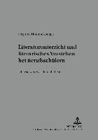 bokomslag Literaturunterricht Und Literarisches Verstehen Bei Berufsschuelern