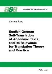bokomslag English-German Self-Translation of Academic Texts and Its Relevance for Translation Theory and Practice