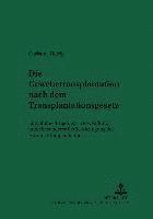 Christina Herrig, Hans-Ludwig Schreiber - Die Gewebetransplantation Nach Dem Transplantationsgesetz, Häftad