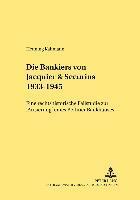 bokomslag Die Bankiers Von Jacquier & Securius 1933-1945