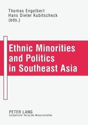 Ethnic Minorities and Politics in Southeast Asia 1