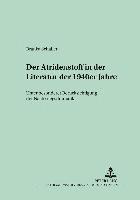 bokomslag Der Atridenstoff in Der Literatur Der 1940er Jahre
