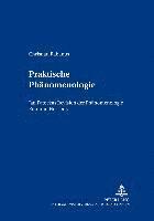 Praktische Phaenomenologie