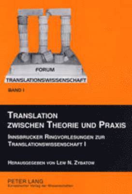 Lew Zybatow - Translation Zwischen Theorie Und Praxis, Häftad