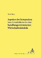 bokomslag Aspekte Der Integration Von Lernfeldern in Einer Handlungsorientierten Wirtschaftsdidaktik