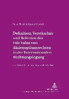 bokomslag Definition, Verstaendnis Und Relevanz Des Fair Value Von Aktienoptionsrechten in Der Internationalen Rechnungslegung