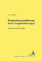 bokomslag Haushaltskonsolidierung Durch Ausgabekuerzungen