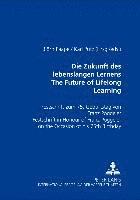 bokomslag Die Zukunft Des Lebenslangen Lernens The Future of Lifelong Learning