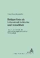 bokomslag Heiliger Geist ALS Lebenskraft in Kirche Und Menschheit