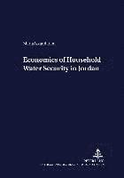 Maria Iskandarani, Joachim Von Braun - Economics of Household Water Security in Jordan, Häftad
