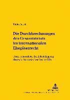 Tobias Bosch, Erik Jayme - Die Durchbrechungen Des Gesamtstatuts Im Internationalen Ehegueterrecht, Häftad